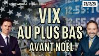 VIX : au plus BAS avant Noël - 100 % Marchés - 23/12/2025 - S