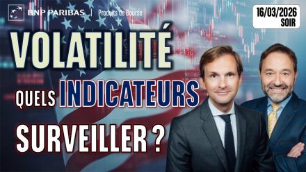 Volatilité : Quels indicateurs surveiller ? - 100 % Marchés - 16/03/2026 - S