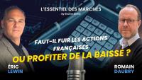 Faut-il fuir les actions françaises ou profiter de la baisse ?