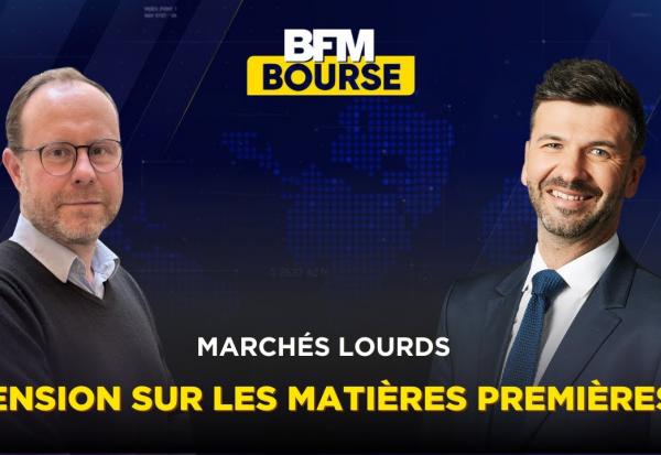 Marchés Lourds - Tension sur les matières premières !