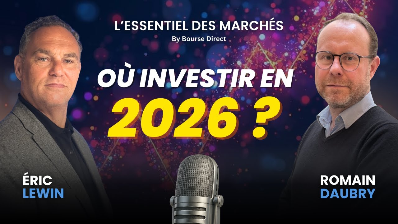 Où INVESTIR en 2026 : LE GUIDE COMPLET 👀 - L'Essentiel des Marchés