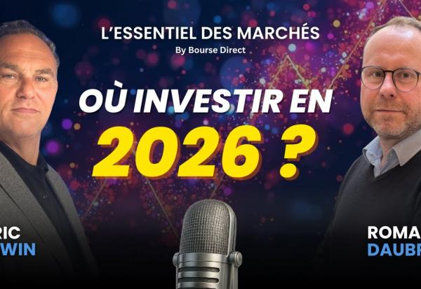 Où INVESTIR en 2026 : LE GUIDE COMPLET 👀 - L'Essentiel des Marchés